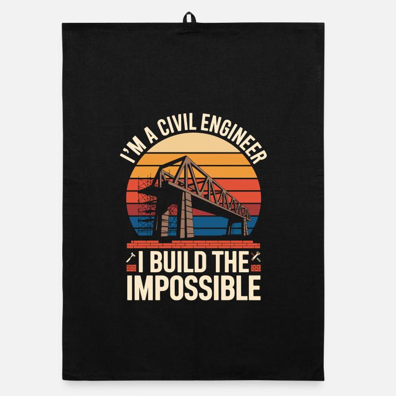  Im A Civil Engineer I Build The Impossible Organic Geschirrtuch
