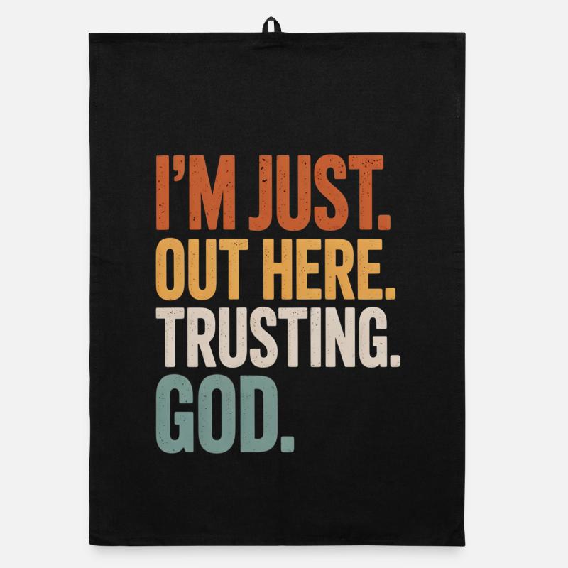 I'M JUST OUT HERE TRUSTING GOD Organic Geschirrtuch