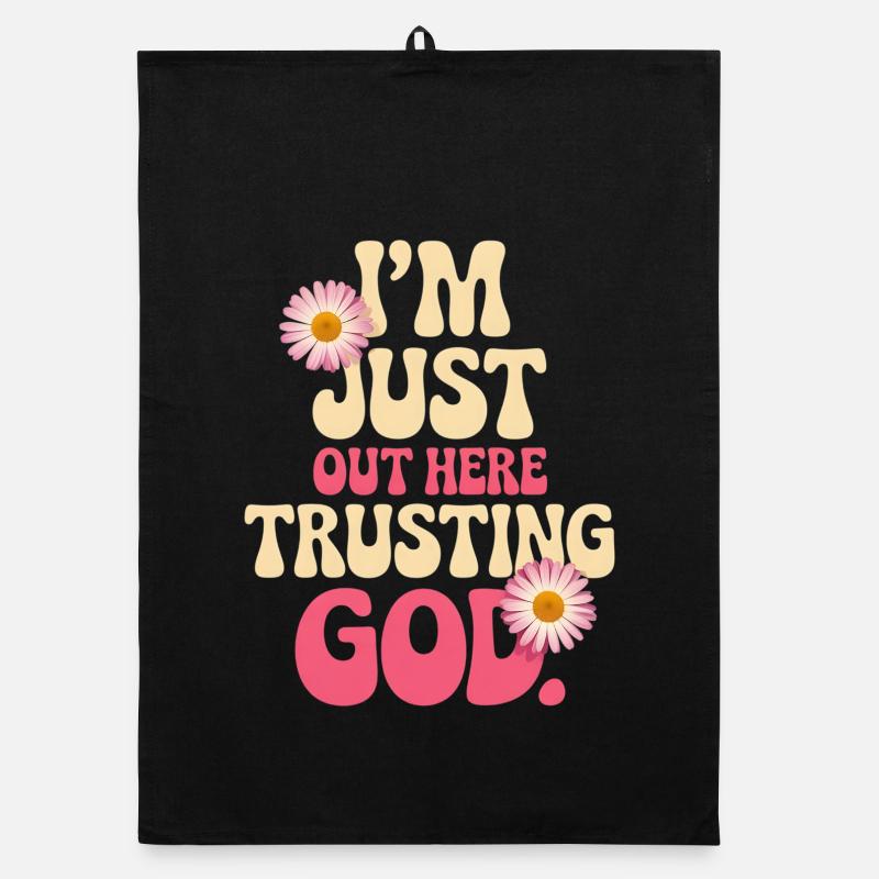 I trust God out here Organic dish towel