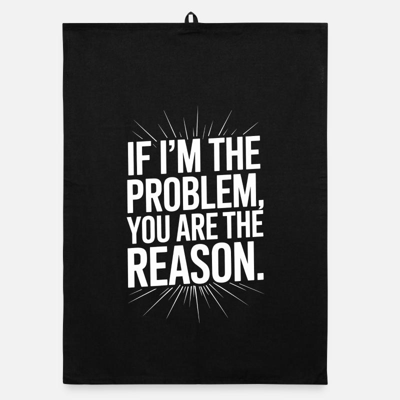 If I'm The Problem You Are The Reason Resilience Organic dish towel