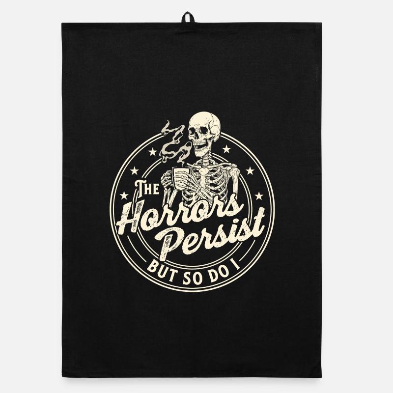 The Horrors Persist But So Do I Coffee Organic dish towel
