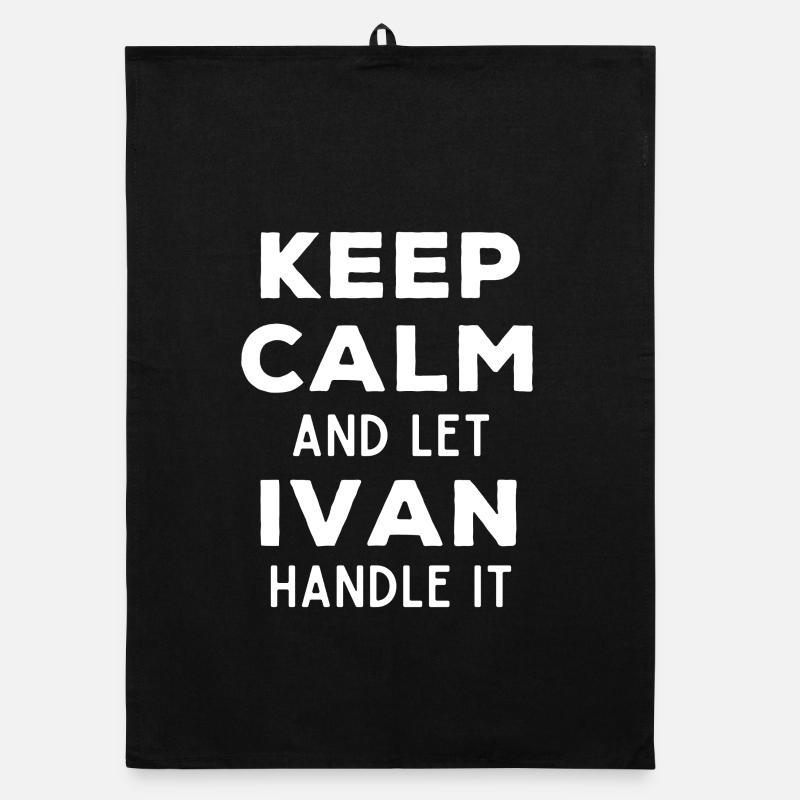 Keep Calm Let Ivan Fix It Funny Saying Organic dish towel