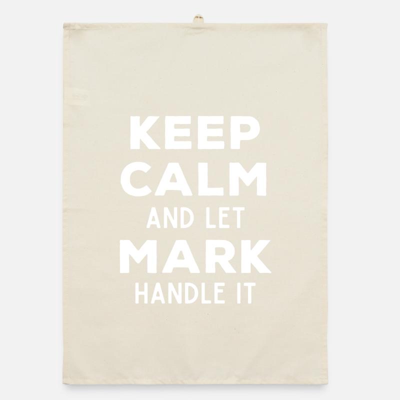 Keep Calm Let Mark Fix It Funny Saying Organic dish towel