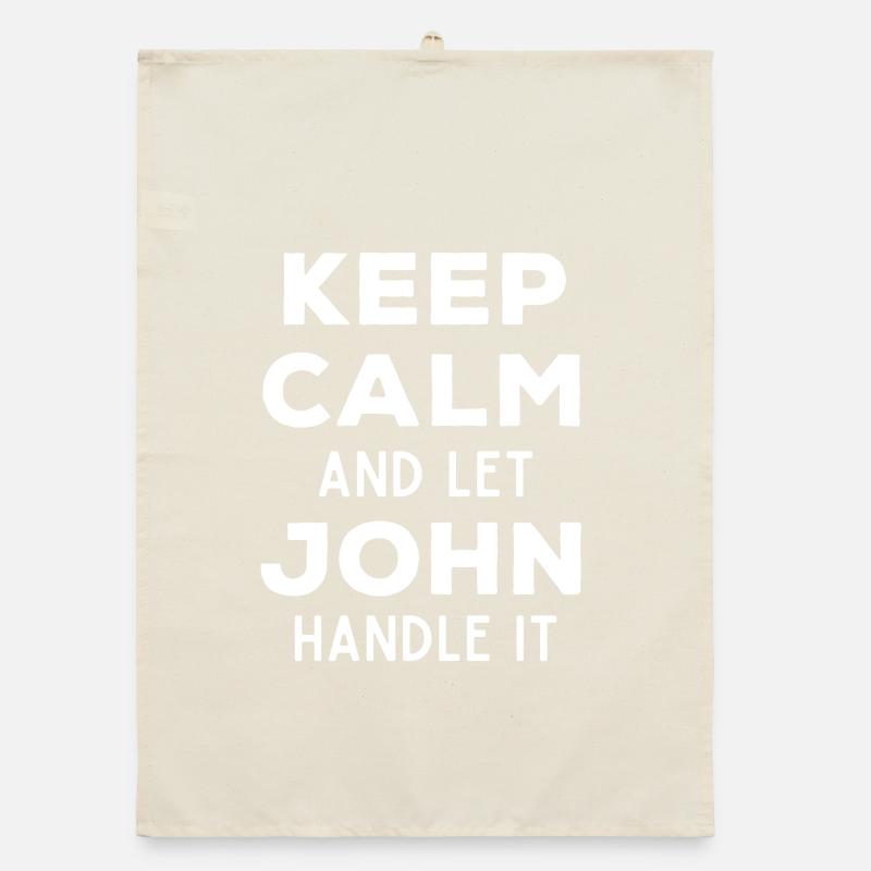 Keep Calm Let John Fix It Funny Saying Organic dish towel