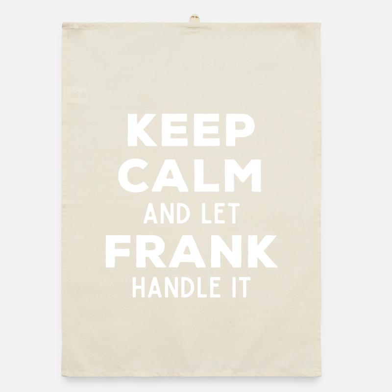 Keep Calm Lass Frank das regeln Lustiger Spruch Organic Geschirrtuch