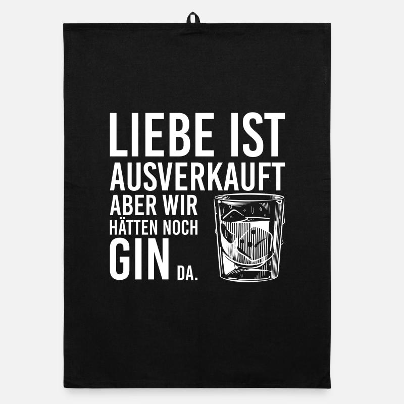 L’amour est épuisé, nous avons encore du gin là-bas Torchon bio