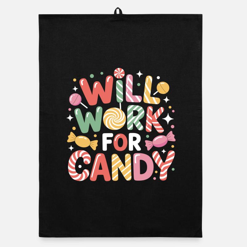 Will Work for Candy – Süßes Kinder Süßigkeiten Torchon bio