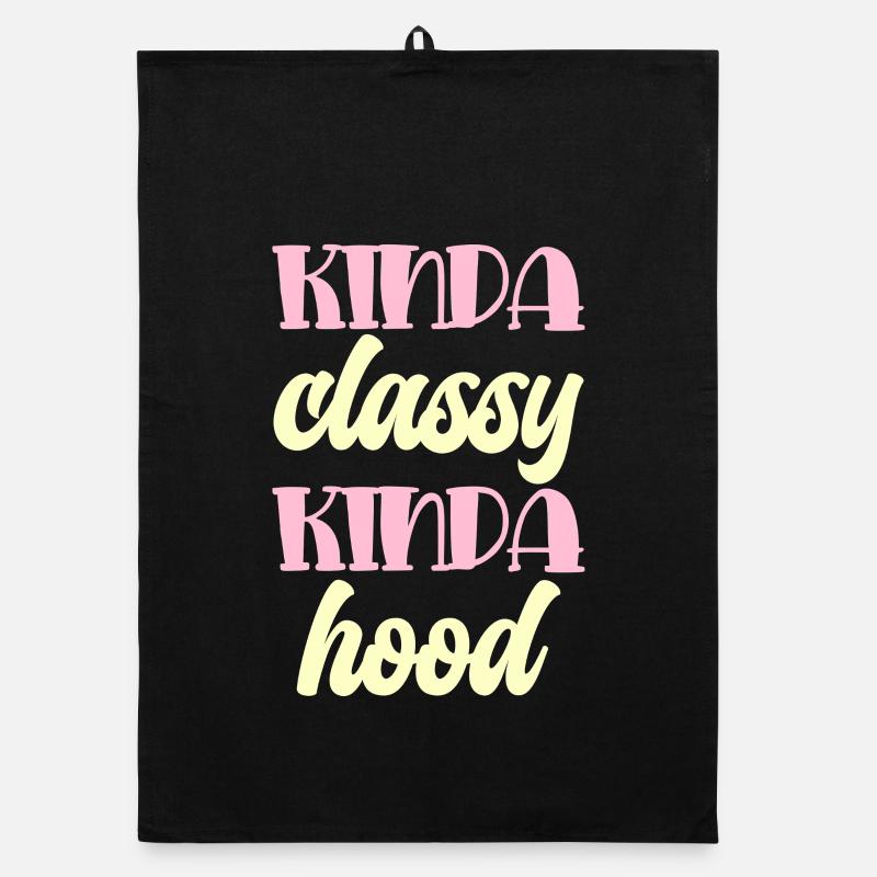 Kinda classy kinda hood Typography Organic dish towel