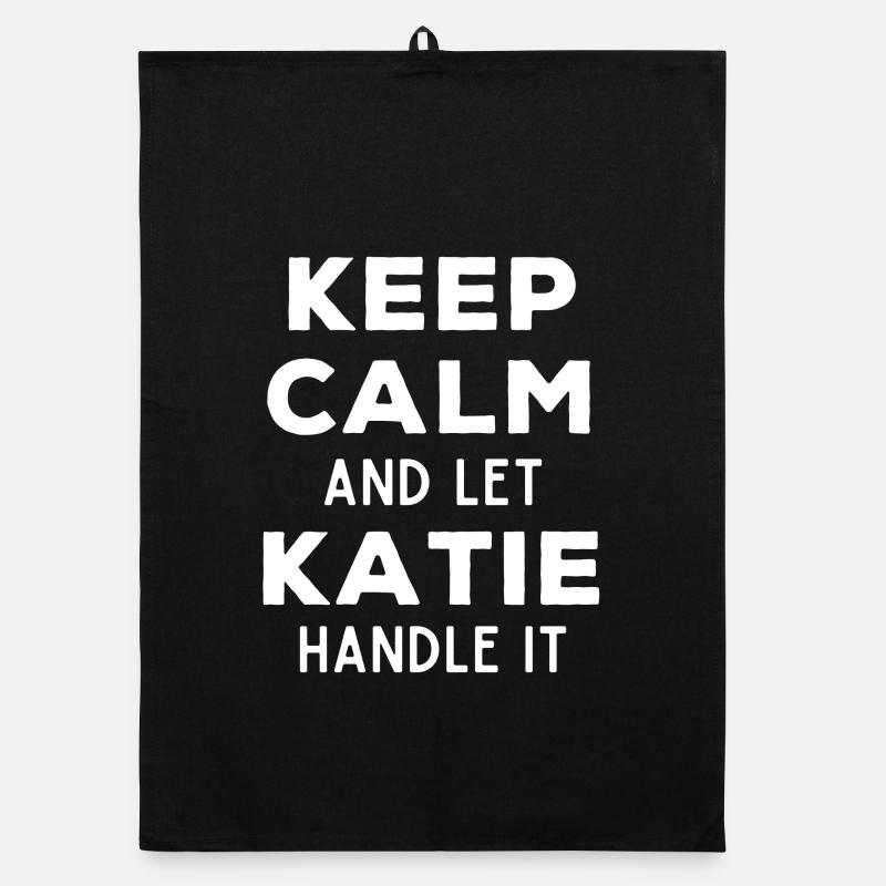Keep Calm Let Katie Fix It Funny Saying Organic dish towel