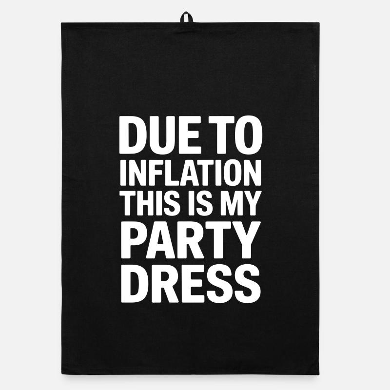 Inflation-Partykleid Spruch Organic Geschirrtuch