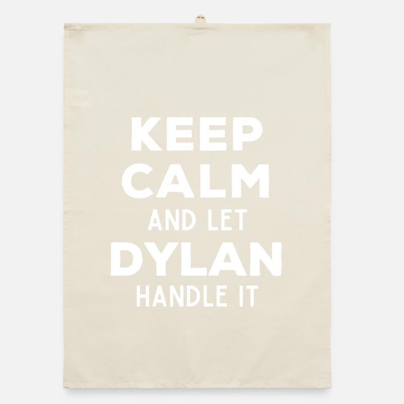Keep Calm Let Dylan sort it out Funny saying Organic dish towel