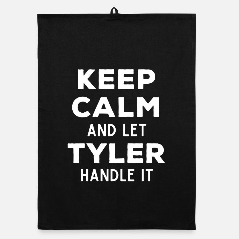 Keep Calm Let Tyler sort it out Funny saying Organic dish towel