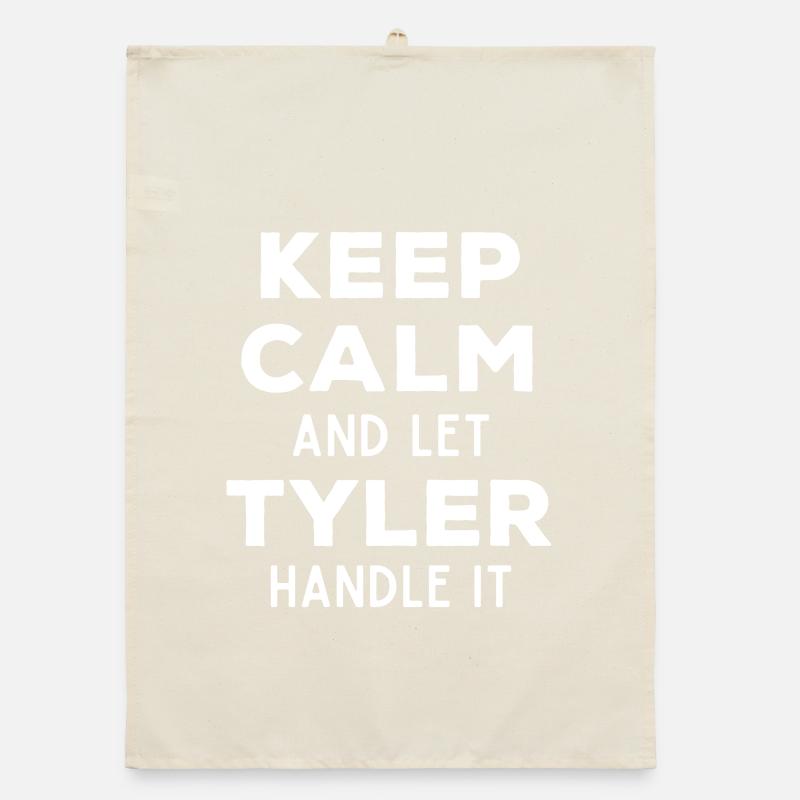 Keep Calm Let Tyler sort it out Funny saying Organic dish towel