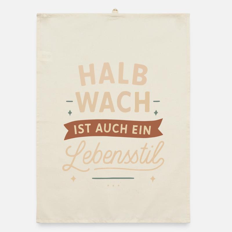 Halb wach ist auch ein Lebensstil Organic Geschirrtuch