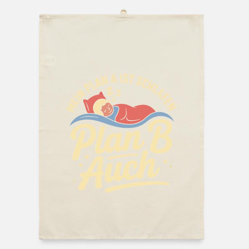 My plan A is sleep plan B too Organic dish towel