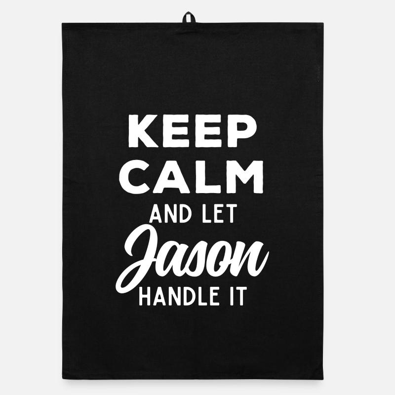 Keep Calm Let Jason Fix It Funny Saying Organic dish towel