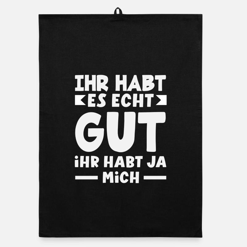You've got it good – you've got me Organic dish towel