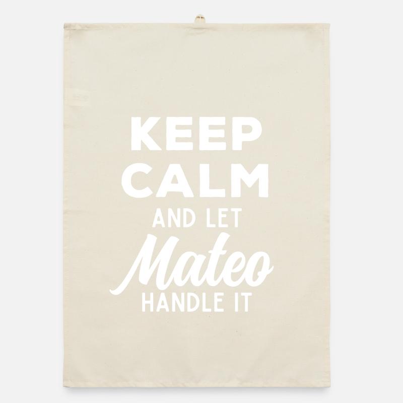 Keep Calm Let Mateo Fix It Funny Saying Organic dish towel