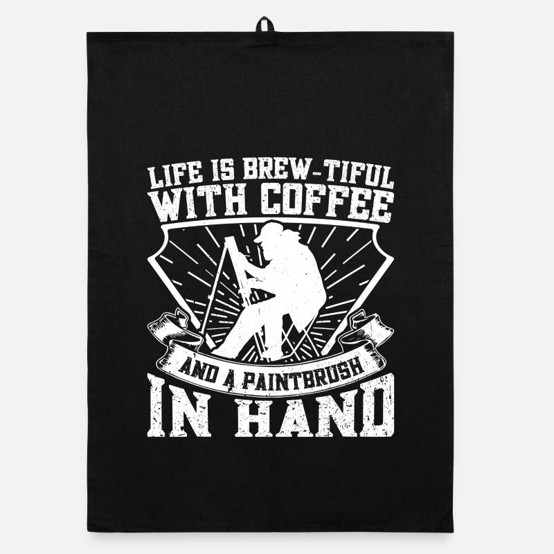 Funny Art Painter Life Is Brew-Tiful With Coffee Organic Geschirrtuch