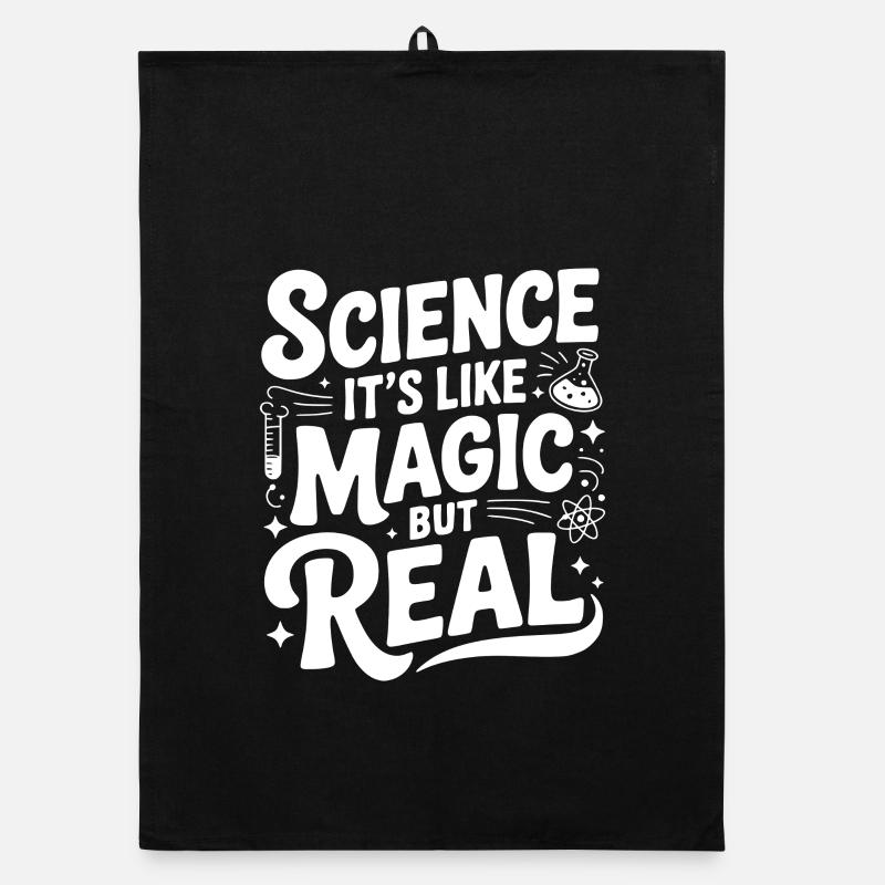 La science, c’est comme de la magie, mais réelle Torchon bio
