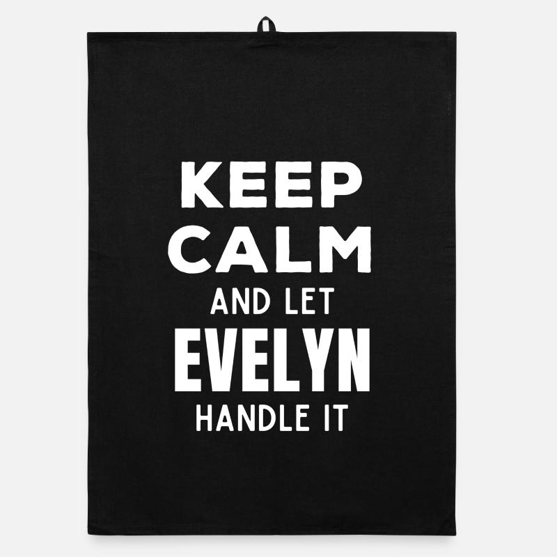 Keep Calm Let Evelyn sort it out Funny Saying Organic dish towel