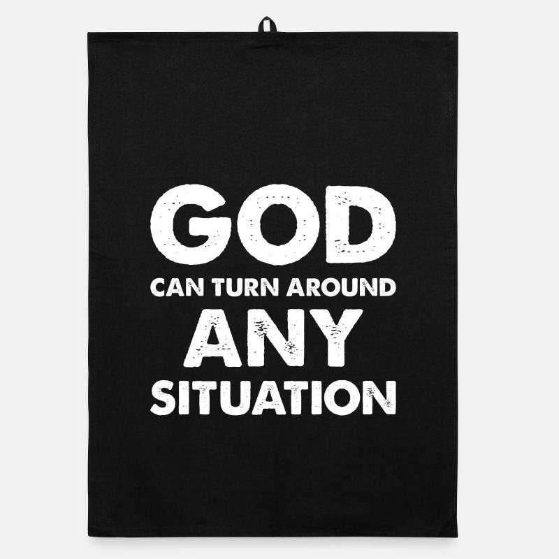 God can turn any situation around Organic dish towel
