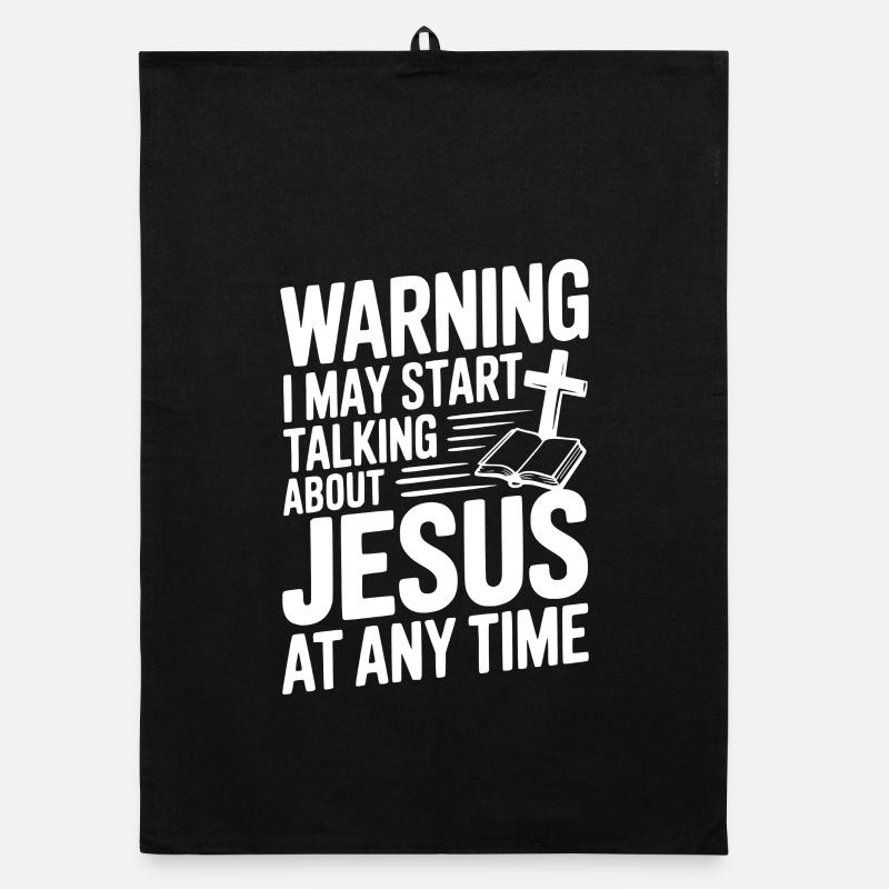 Warning I May Start Talking About Jesus Anytime Organic dish towel