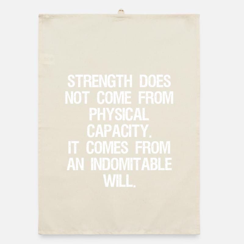 strength does not come from physical capacity it Torchon bio