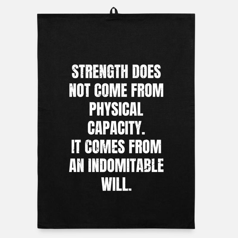 strength does not come from physical capacity it Organic Geschirrtuch