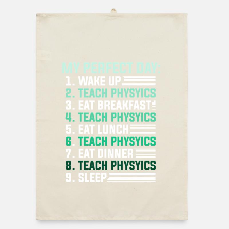 Physics Physicist Physics Student Physics Teacher Organic dish towel
