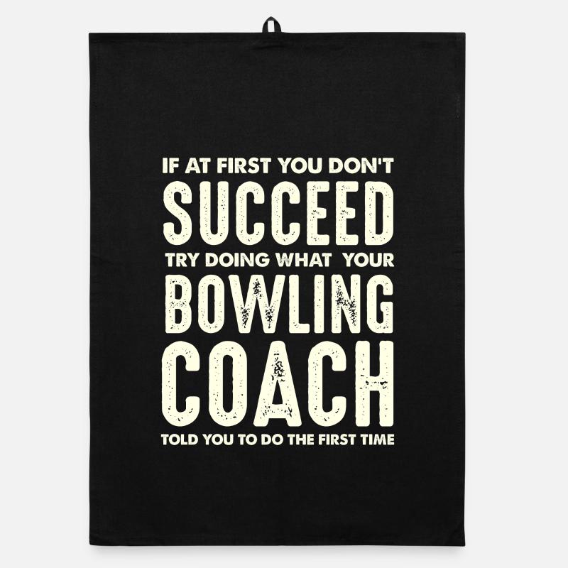 Bowling Coach Wisdom First Do What Said Organic dish towel