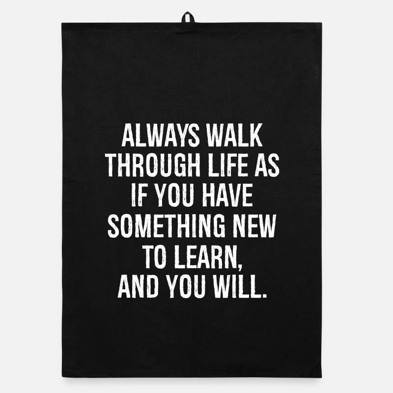 always walk through life as if you have something Organic dish towel
