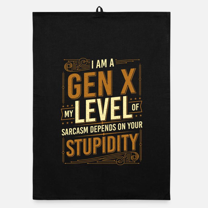 Le niveau de sarcasme de la génération X dépend de votre stupidité Torchon bio