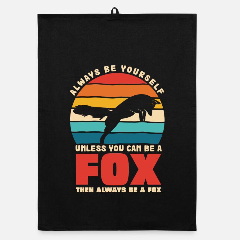 Be yourself unless you're a fox Organic dish towel