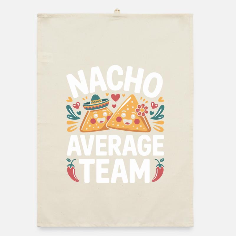 Nacho Average Team Humor Organic dish towel