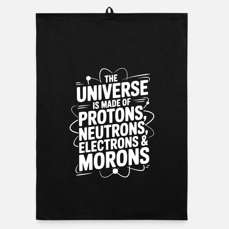 Das Universum besteht aus Idioten Organic Geschirrtuch