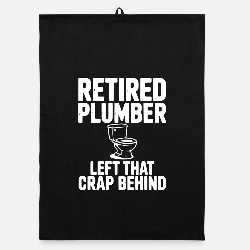 Retired Plumber Left That Crap Behind Organic dish towel