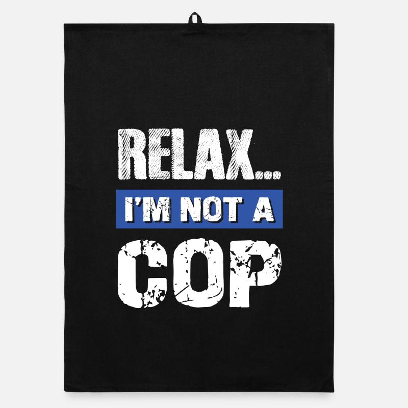 Relax I'm Not a Cop Organic Geschirrtuch