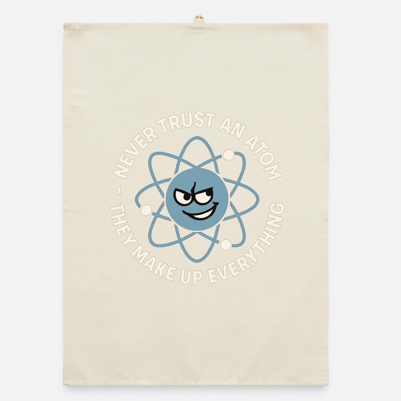 Funny Atom Joke – Science Nerd Humor Organic dish towel