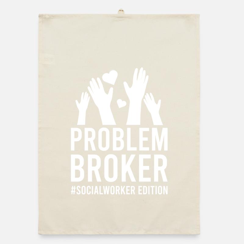 Social Worker Quote Problem Broker Social Work Organic dish towel