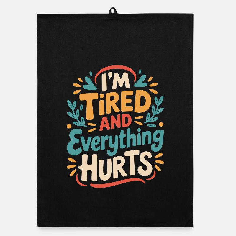 Fitness Gym Workout: I'm Tired and Doing Everything Organic dish towel