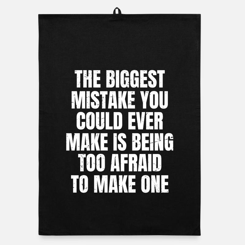 the biggest mistake you could ever make is being Organic Geschirrtuch