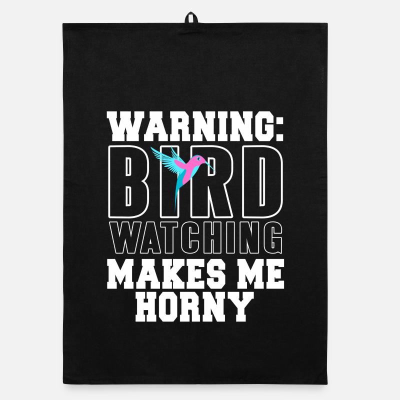 Attention - L’observation des oiseaux me rend excité Torchon bio