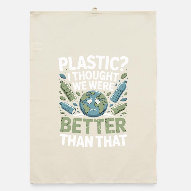 Plastic? I Thought We Were Better Than That - Organic dish towel