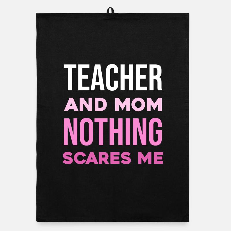 Professeur et maman – Rien ne me fait peur Torchon bio
