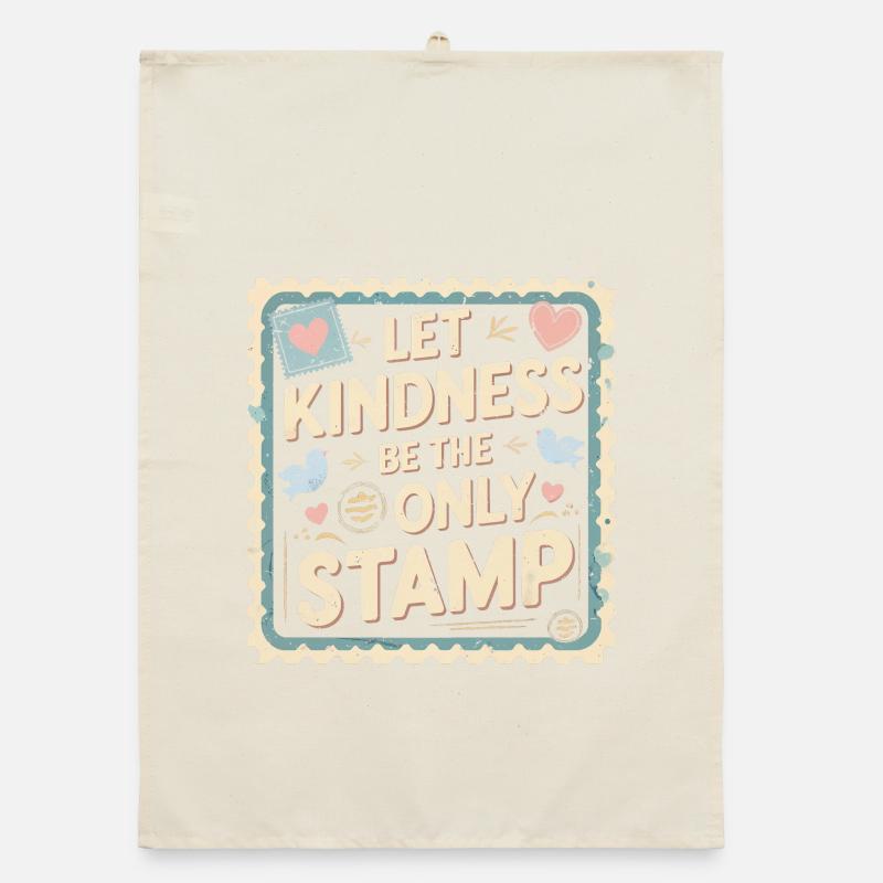 Humanity Let Kindness Be The Only Stamp Organic dish towel
