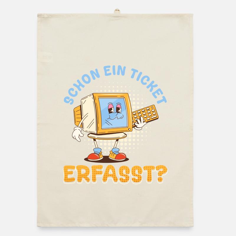 IT Support ALREADY A TICKET CAPTURED Funny Organic dish towel