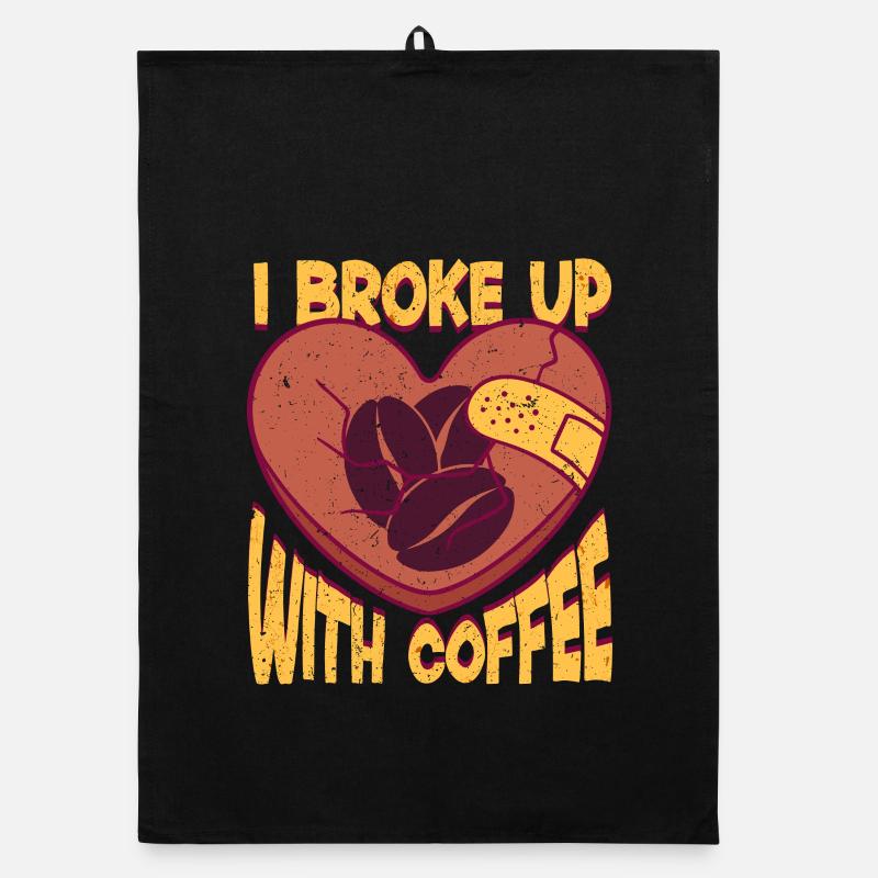 Ex-Coffee Drinker I Broke Up With Coffee Organic dish towel