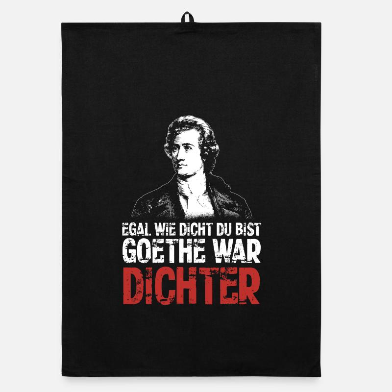 Egal wie dicht du bist - Goethe war Dichter Organic Geschirrtuch