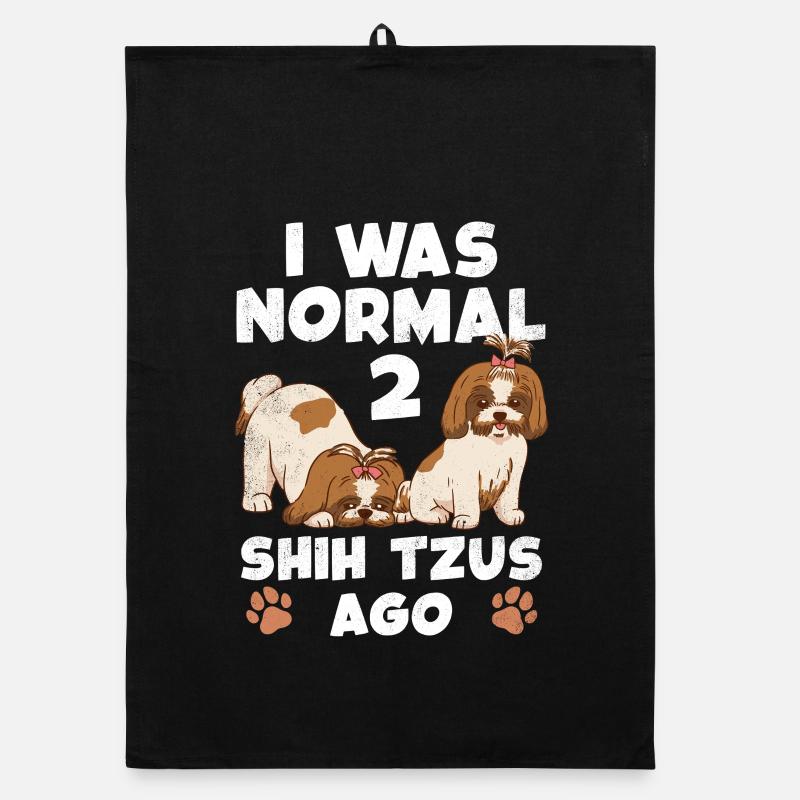 I was normal before two Shih Tzu Organic dish towel